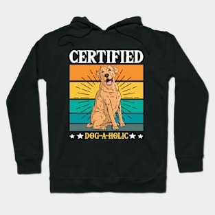 Certified Dog-A-Holic Hoodie